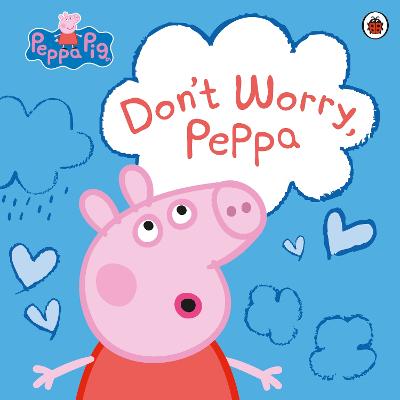 Peppa Pig: Don't Worry, Peppa