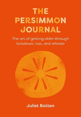 Seasons of Life trilogy #02: The Persimmon Journal