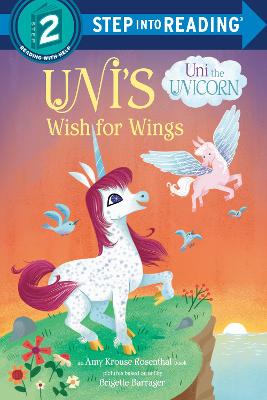 Step Into Reading #: Step Into Reading - Level 2: Uni's Wish for Wings (Uni the Unicorn)