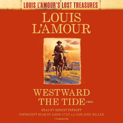 Louis L'Amour's Lost Treasures: Westward the Tide