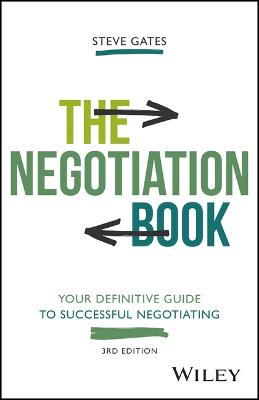 The Negotiation Book: Your Definitive Guide to Suc cessful Negotiating, 3rd Edition