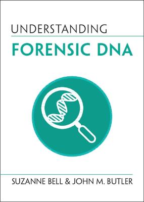 Understanding Life #: Understanding Forensic DNA