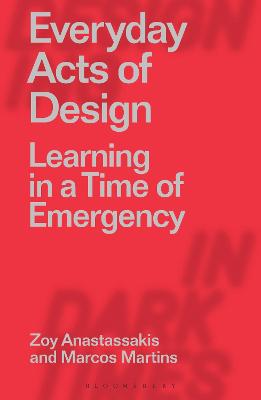 Designing in Dark Times #: Everyday Acts of Design