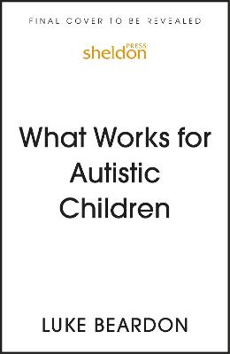 What Works for Autistic Children