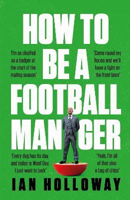 How to Be a Football Manager: Enter the hilarious and crazy world of the gaffer