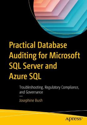 Practical Database Auditing for Microsoft SQL Server and Azure SQL  (1st Edition)