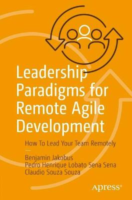 Leadership Paradigms for Remote Agile Development