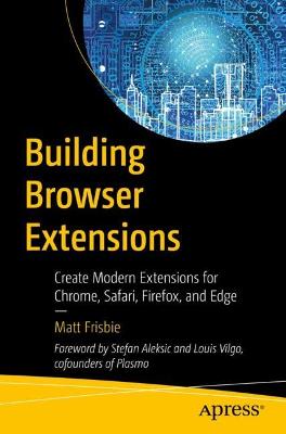 Building Browser Extensions  (1st Edition)