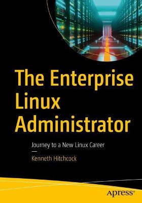 The Enterprise Linux Administrator  (1st Edition)