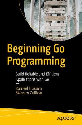 Beginning Go Programming  (1st Edition)