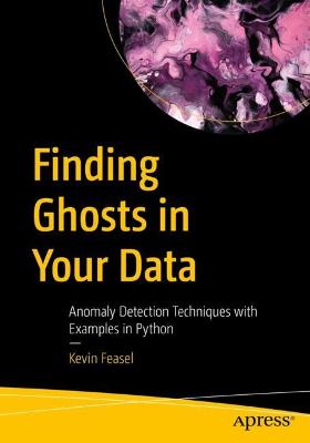 Finding Ghosts in Your Data  (1st Edition)