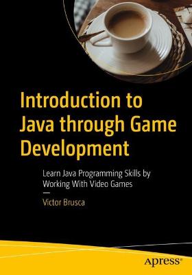 Introduction to Java through Game Development  (1st Edition)