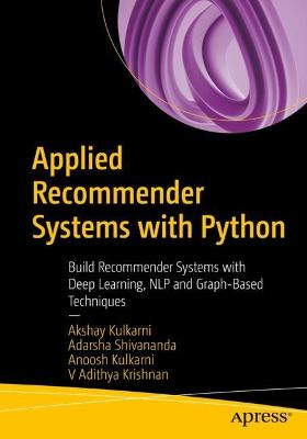 Applied Recommender Systems with Python  (1st Edition)