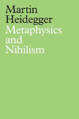 Metaphysics and Nihilism: 1. The Overcoming of Met aphysics 2. The Essence of Nihilism Cloth
