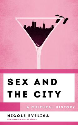 Cultural History of Television: Sex and the City