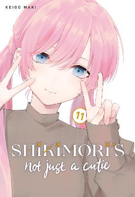 Shikimori's Not Just a Cutie #11: Shikimori's Not Just a Cutie Vol. 11 (Graphic Novel)