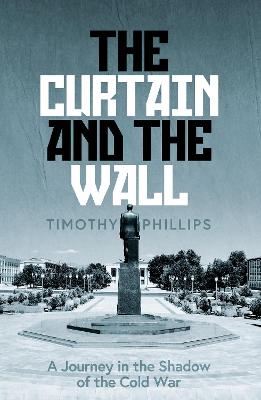 The Curtain and the Wall