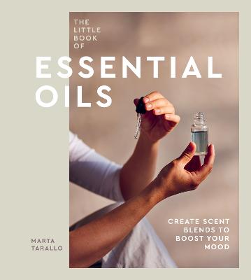 The Little Book of Essential Oils