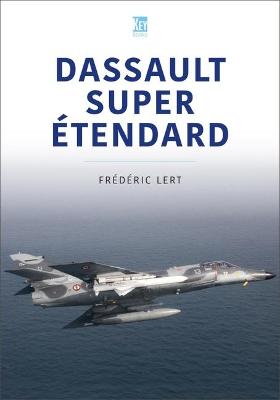 Modern Military Aircraft #: Dassault Super Etendard