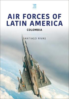 Air Forces #: Air Forces of Latin America: Colombia