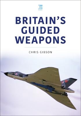 Britain's Guided Weapons