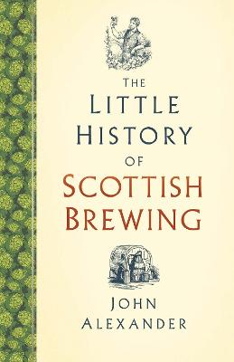 Little History of #: The Little History of Scottish Brewing
