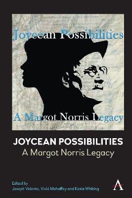 Anthem Irish Studies #: Joycean Possibilities: A Margot Norris Legacy