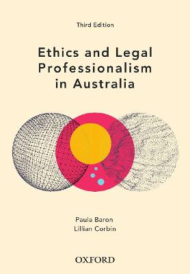 Ethics and Legal Professionalism in Australia  (3rd Edition)