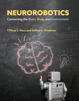 Intelligent Robotics and Autonomous Agents: Neurorobotics