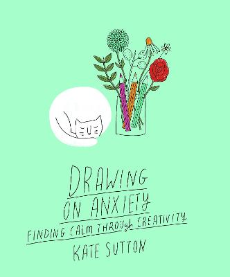 Drawing on... #: Drawing On Anxiety