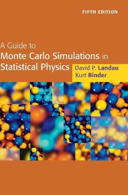 A Guide to Monte Carlo Simulations in Statistical Physics  (5th Edition)