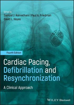 Cardiac Pacing, Defibrillation and Resynchronization (4th Edition)