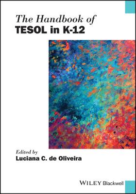 Blackwell Handbooks in Linguistics #: The Handbook of TESOL in K-12