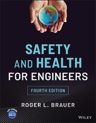 Safety and Health for Engineers  (4th Edition)