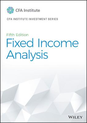 CFA Institute Investment #: Fixed Income Analysis  (5th Edition)