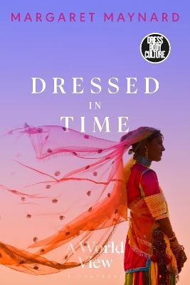 Dress, Body, Culture: Dressed in Time