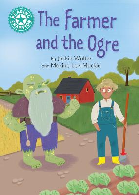 Reading Champion - Independent Reading Turquoise 7: The Farmer and the Ogre