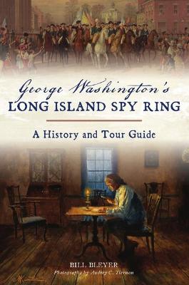 History & Guide #: George Washington's Long Island Spy Ring