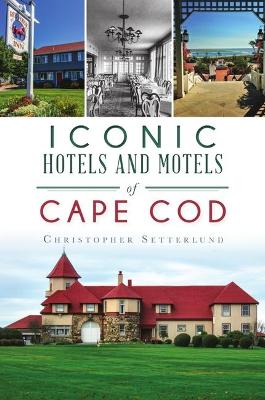 Landmarks #: Iconic Hotels and Resorts of Cape Cod