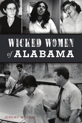 True Crime #: Wicked Women of Alabama