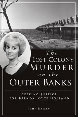 True Crime #: The Lost Colony Murder on the Outer Banks