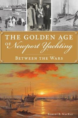 The Golden Age of Newport Yachting