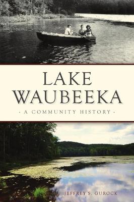 Brief History #: Lake Waubeeka