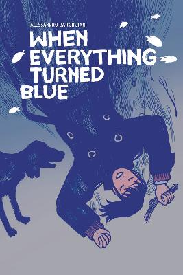 When Everything Turned Blue (Graphic Novel)