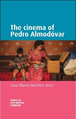 Spanish and Latin-American Filmmakers #: The Cinema of Pedro AlmodoVar