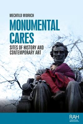Rethinking Art's Histories #: Monumental Cares