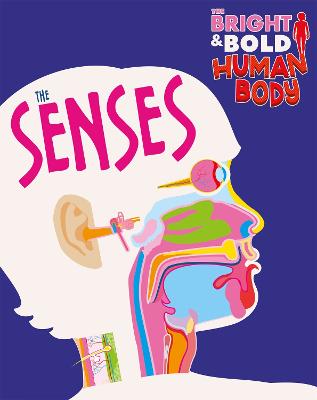 Bright and Bold Human Body: Senses, The
