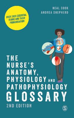 The Nurse's Anatomy, Physiology and Pathophysiology Glossary  (2nd Revised Edition)