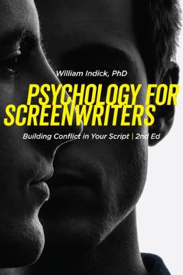 Psychology for Screenwriters  (2nd Revised Edition)
