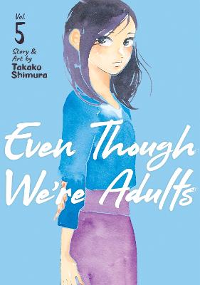 Even Though We're Adults Vol. 5 (Graphic Novel)